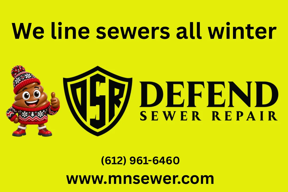 Defend Sewer Repair &mdash; we line sewers all winter. Call 612-961-6460.